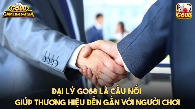 Đại lý GO88 là chương trình hợp tác siêu hấp dẫn