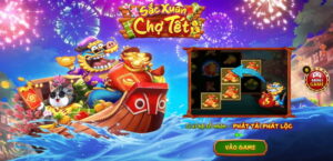 Giới thiệu slot game tuyệt đỉnh Sắc Xuân Chợ Tết
